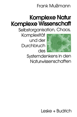 Komplexe Natur — Komplexe Wissenschaft von Mussmann,  Frank