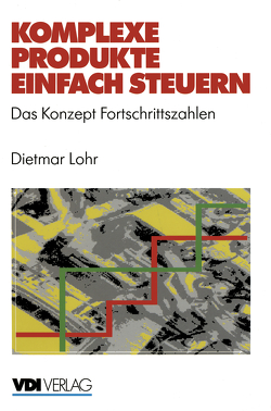 Komplexe Produkte einfach steuern von Löhr,  Dietmar