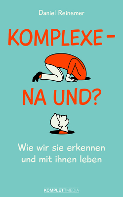 Komplexe – und jetzt? von Reinemer,  Daniel, Vogel,  Marc