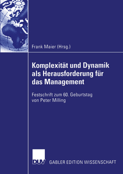 Komplexität und Dynamik als Herausforderung für das Management von Maier,  Frank