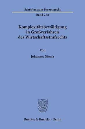 Komplexitätsbewältigung in Großverfahren des Wirtschaftsstrafrechts. von Niemz,  Johannes