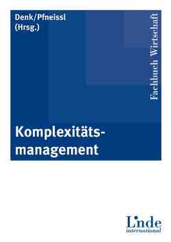 Komplexitätsmanagement von Denk,  Robert, Pfneissl,  Thomas