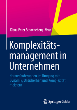 Komplexitätsmanagement in Unternehmen von Schoeneberg,  Klaus-Peter