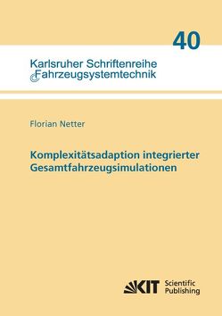 Komplexitätsadaption integrierter Gesamtfahrzeugsimulationen von Netter,  Florian