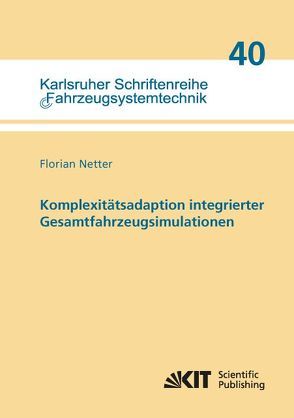 Komplexitätsadaption integrierter Gesamtfahrzeugsimulationen von Netter,  Florian