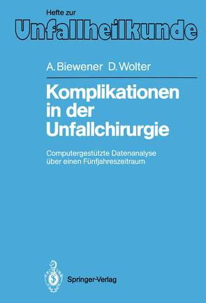 Komplikationen in der Unfallchirurgie von Biewener,  Angelika, Wolter,  Dietmar