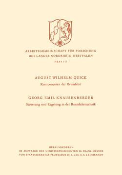 Komponenten der Raumfahrt. Steuerung und Regelung in der Raumfahrttechnik von Quick,  August Wilhelm