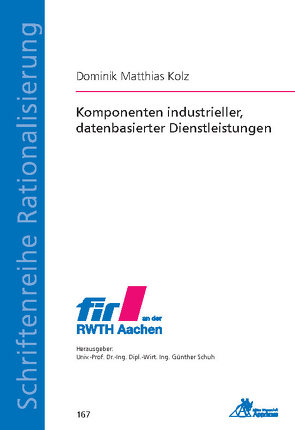 Komponenten industrieller, datenbasierter Dienstleistungen von Kolz,  Dominik