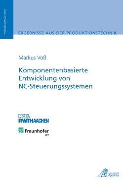 Komponentenbasierte Entwicklung von NC-Steuerungssystemen von Voss,  Markus