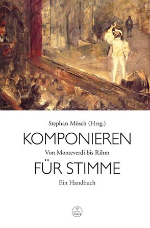 Komponieren für Stimme von Mösch,  Stephan