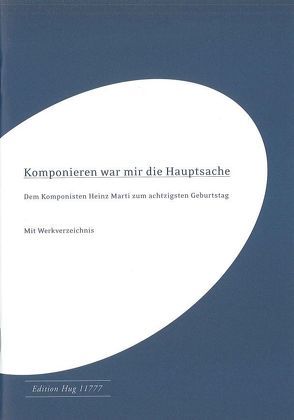 Komponieren war mir die Hauptsache von Melliger,  Elmar, Meyer,  Thomas, Zimmerlin,  Alfred