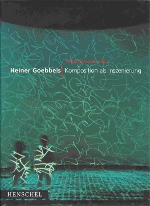 Komposition als Inszenierung von Goebbels,  Heiner, Sandner,  Wolfgang