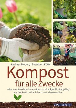 Kompost für alle Zwecke von Kötter,  Engelbert, Modery,  Andreas