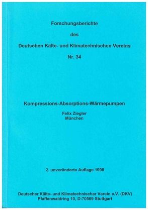 Kompressions-Absorptions-Wärmepumpen von Ziegler,  Felix