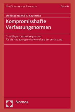 Kompromisshafte Verfassungsnormen von Koutnatzis,  Stylianos-Ioannis G.