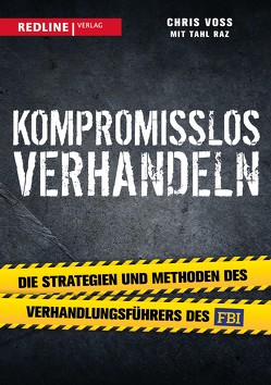 Kompromisslos verhandeln von Raz,  Tahl, Voss,  Chris