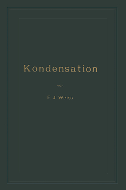 Kondensation von Weiss,  Franz Joseph