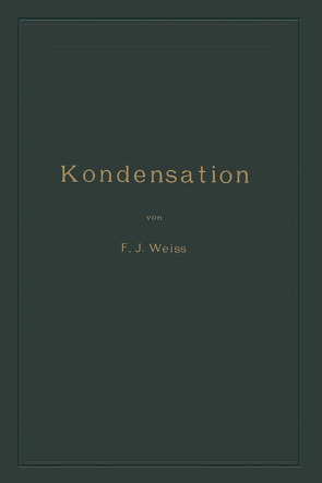 Kondensation von Weiss,  Franz Joseph