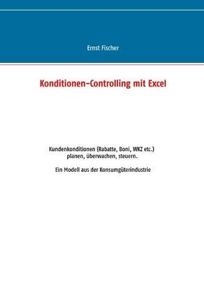 Konditionen-Controlling mit Excel von Fischer,  Ernst