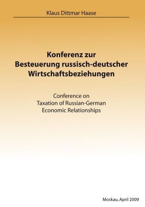 Konferenz zur Besteuerung russisch-deutscher Wirtschaftsbeziehungen von Haase,  Klaus Dittmar