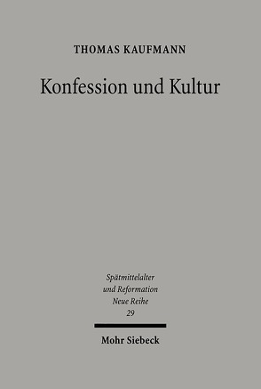 Konfession und Kultur von Kaufmann,  Thomas