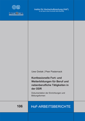 Konfessionelle Fort- und Weiterbildungen für Beruf und nebenberufliche Tätigkeiten in der DDR von Grelak,  Uwe, Pasternack,  Peer