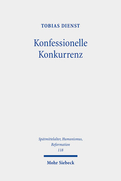 Konfessionelle Konkurrenz von Dienst,  Tobias