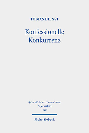 Konfessionelle Konkurrenz von Dienst,  Tobias