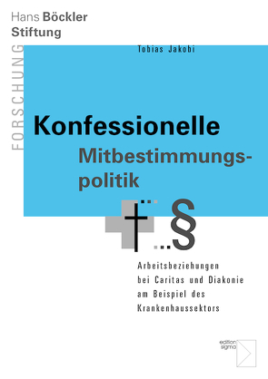 Konfessionelle Mitbestimmungspolitik von Jakobi,  Tobias