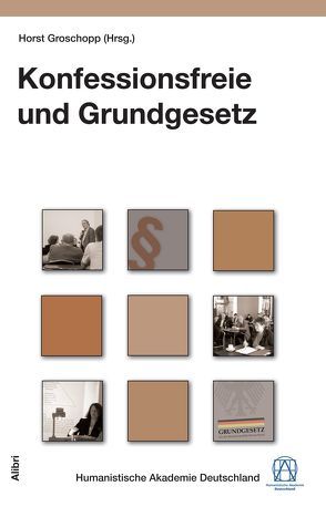 Konfessionsfreie und Grundgesetz von Groschopp,  Horst