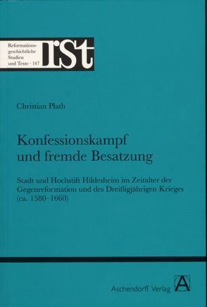 Konfessionskampf und fremde Besatzung von Plath,  Christian