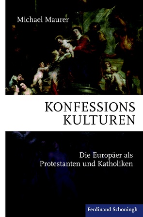 Konfessionskulturen von Maurer,  Michael