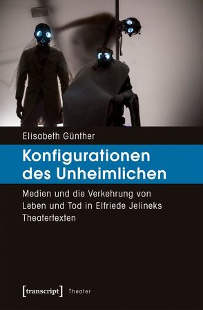 Konfigurationen des Unheimlichen von Günther,  Elisabeth