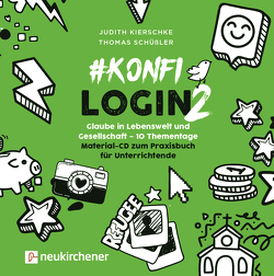 #konfilogin 2 – Glaube in Lebenswelt und Gesellschaft – 10 Thementage von Kierschke,  Judith, Schüßler,  Thomas