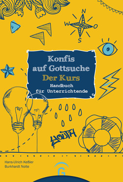 Konfis auf Gottsuche – der Kurs von Keßler,  Hans-Ulrich, Nolte,  Burkhardt