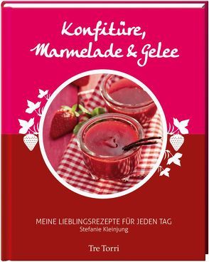 Konfitüre, Marmelade & Gelee von Kleinjung,  Stefanie