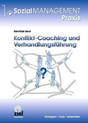 Konflikt-Coaching und Verhandlungsführung von Beck,  Reinhilde