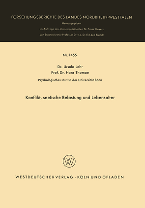 Konflikt, seelische Belastung und Lebensalter von Lehr,  Ursula, Thomae,  Hans