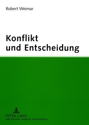 Konflikt und Entscheidung von Weimar,  Robert