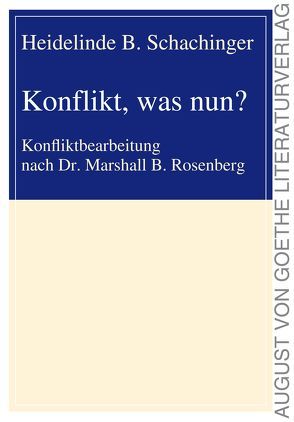 Konflikt, was nun? von B. Schachinger,  Heidelinde