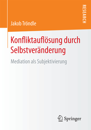 Konfliktauflösung durch Selbstveränderung von Tröndle,  Jakob