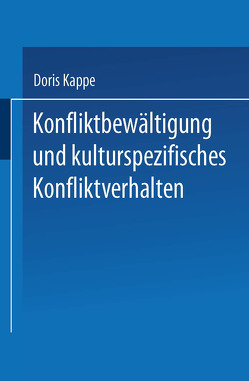 Konfliktbewältigung und kulturspezifisches Konfliktverhalten von Kappe,  Doris