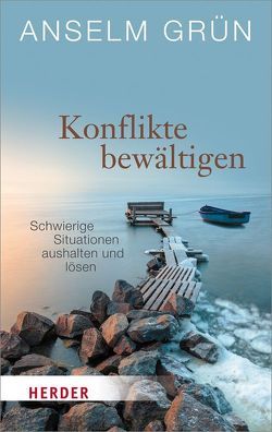 Konflikte bewältigen von Grün,  Anselm