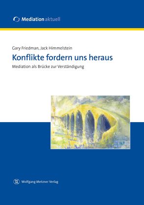 Konflikte fordern uns heraus von Friedman,  Gary, Himmelstein,  Jack