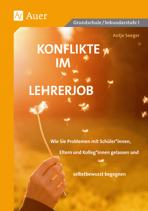 Konflikte im Lehrerjob von Seeger,  Antje