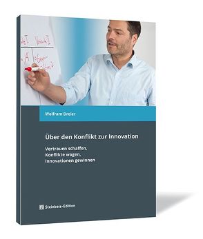 Über den Konflikt zur Innovation von Dreier,  Wolfram