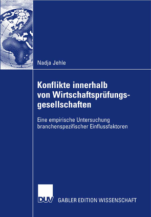 Konflikte innerhalb von Wirtschaftsprüfungsgesellschaften von Becker,  Prof. Dr. Albrecht, Jehle,  Nadja