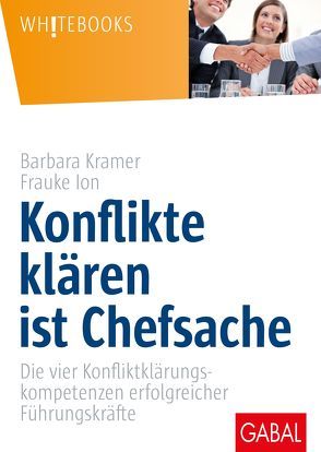 Konflikte klären ist Chefsache von Ion,  Frauke, Kramer,  Barbara