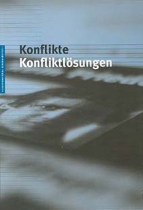 Konflikte – Konfliktlösungen von Iten,  Karin, Lehmann,  Roland