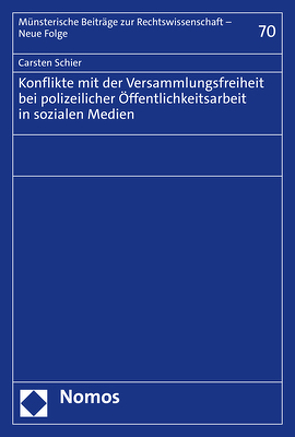 Konflikte mit der Versammlungsfreiheit bei polizeilicher Öffentlichkeitsarbeit in sozialen Medien von Schier,  Carsten